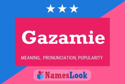 Gazamie Name Poster