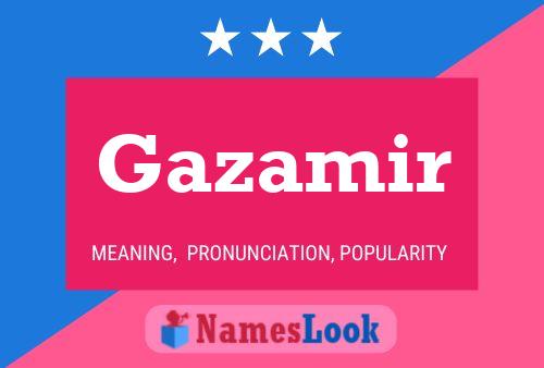 Gazamir Name Poster