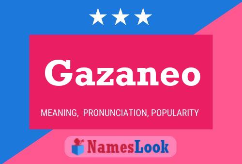 Gazaneo Name Poster