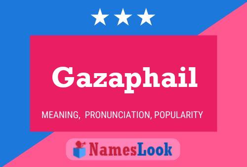 Gazaphail Name Poster