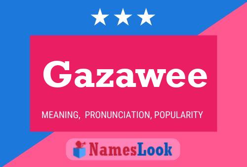 Gazawee Name Poster