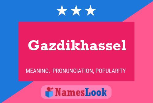 Gazdikhassel Name Poster