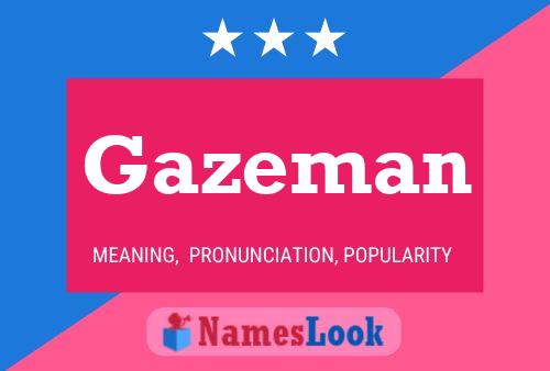 Gazeman Name Poster