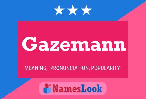 Gazemann Name Poster