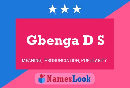 Gbenga D S Name Poster