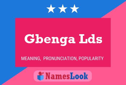 Gbenga Lds Name Poster