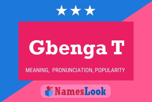 Gbenga T Name Poster