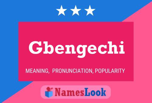 Gbengechi Name Poster