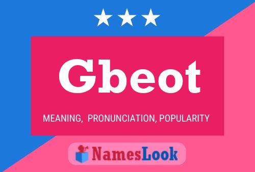 Gbeot Name Poster