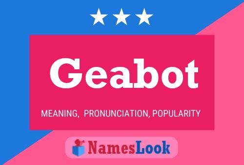 Geabot Name Poster