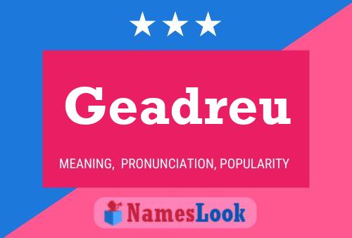 Geadreu Name Poster