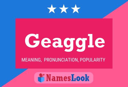 Geaggle Name Poster