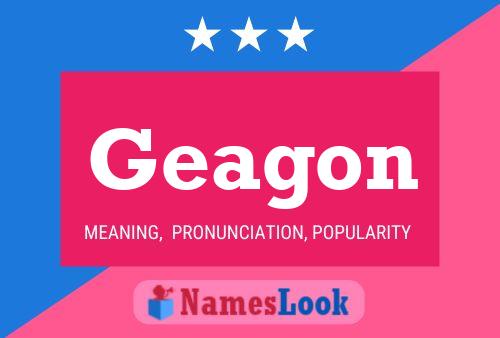 Geagon Name Poster