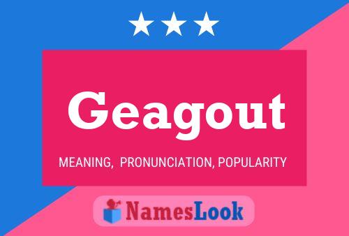 Geagout Name Poster