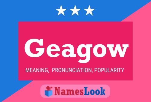 Geagow Name Poster