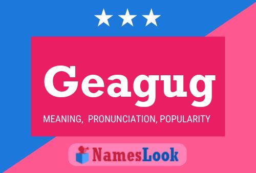 Geagug Name Poster