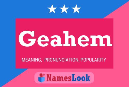 Geahem Name Poster