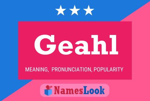 Geahl Name Poster