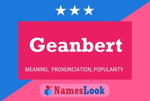 Geanbert Name Poster