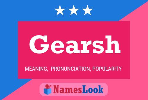 Gearsh Name Poster