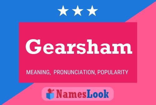 Gearsham Name Poster