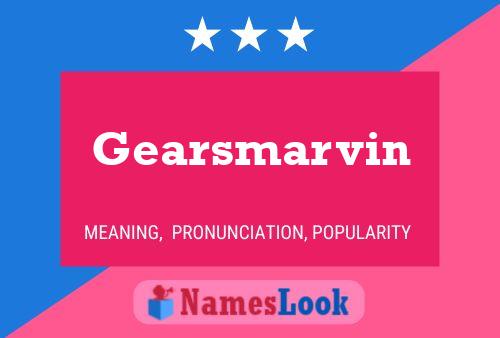 Gearsmarvin Name Poster