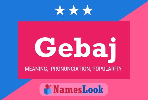 Gebaj Name Poster