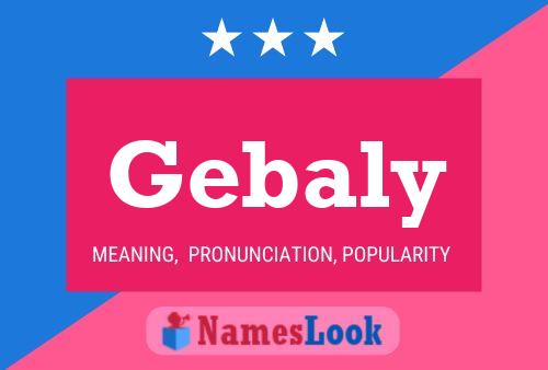 Gebaly Name Poster