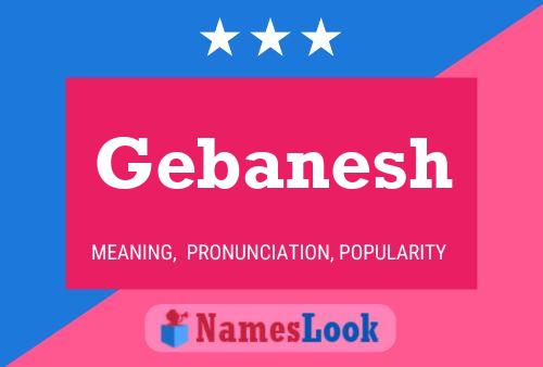 Gebanesh Name Poster