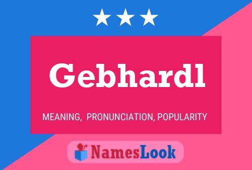 Gebhardl Name Poster