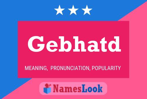 Gebhatd Name Poster