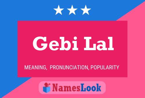 Gebi Lal Name Poster