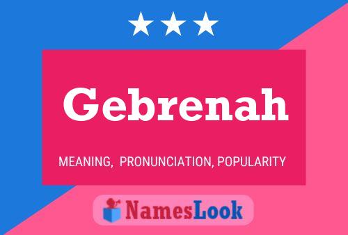 Gebrenah Name Poster