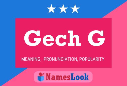 Gech G Name Poster