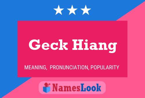 Geck Hiang Name Poster