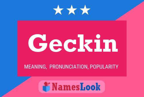 Geckin Name Poster