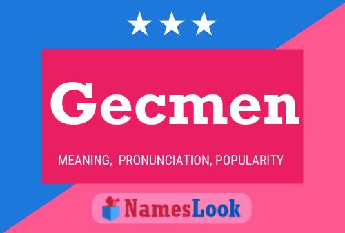 Gecmen Name Poster