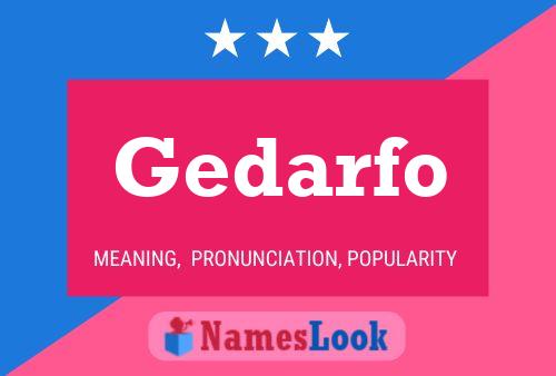 Gedarfo Name Poster