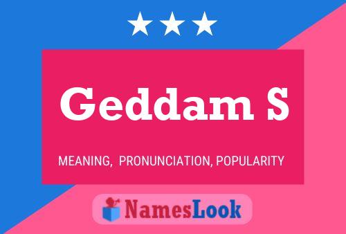 Geddam S Name Poster