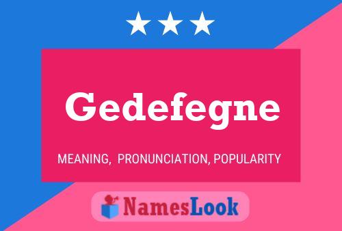 Gedefegne Name Poster