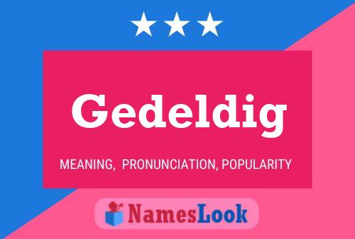 Gedeldig Name Poster