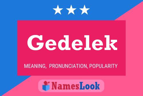 Gedelek Name Poster