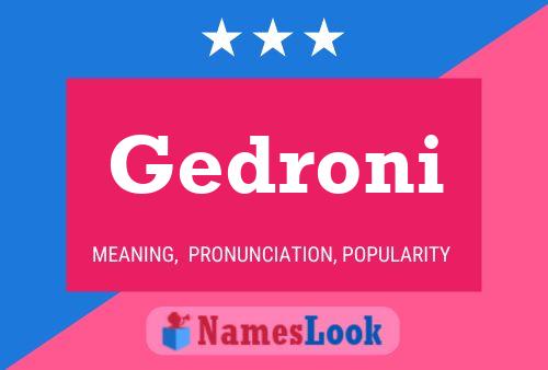 Gedroni Name Poster