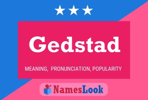 Gedstad Name Poster