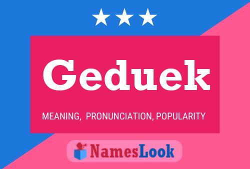 Geduek Name Poster