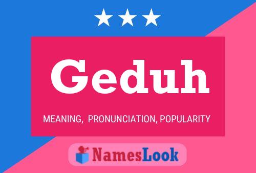 Geduh Name Poster