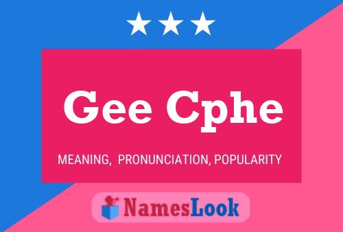 Gee Cphe Name Poster