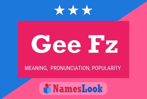 Gee Fz Name Poster