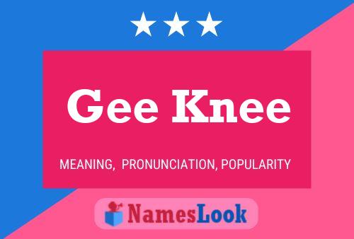 Gee Knee Name Poster