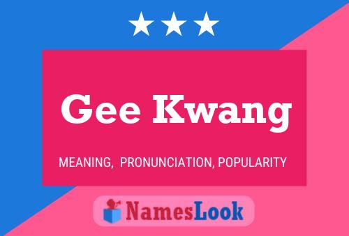 Gee Kwang Name Poster